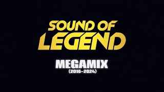 Sound of Legend - Megamix 2024 (Official Mix)