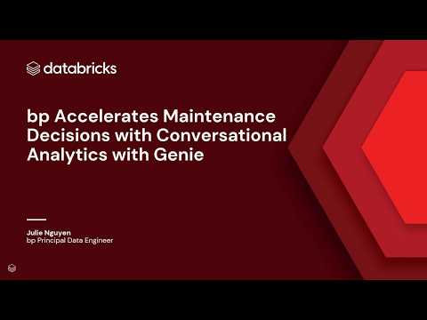 Watch: Accelerating Maintenance with Conversational AI: How BP Uses Genie on Databricks