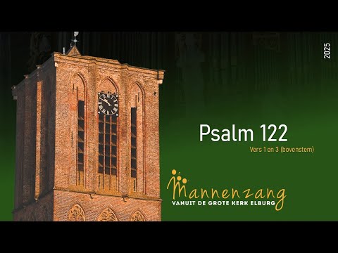 Psalm 122 vers 1 en 3 (met bovenstem) - Mannenzang Elburg