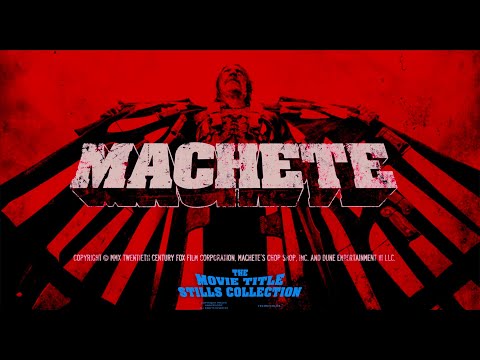 Machete (2010) title sequence