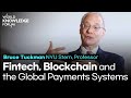 Fintech Blockchain And The Upgrade Of The Global Payments Systems Bruce Tuckman NYU Stern