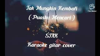 Download lagu Puasku Mencari | Tak Mungkin Kembali - STAK (KARAOKE GITAR COVER) mp3 Download lagu Puasku Mencari | Tak Mungkin Kembali - STAK (KARAOKE GITAR COVER) mp3