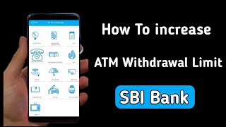 how to increase atm withdrawal limit in sbi | sbi bank me atm withdrawal limit kaise badhaye