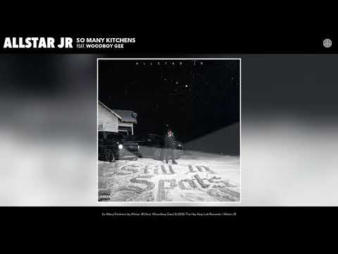 Allstar JR - So Many Kitchens [feat. Woodboy Gee] (Official Audio)