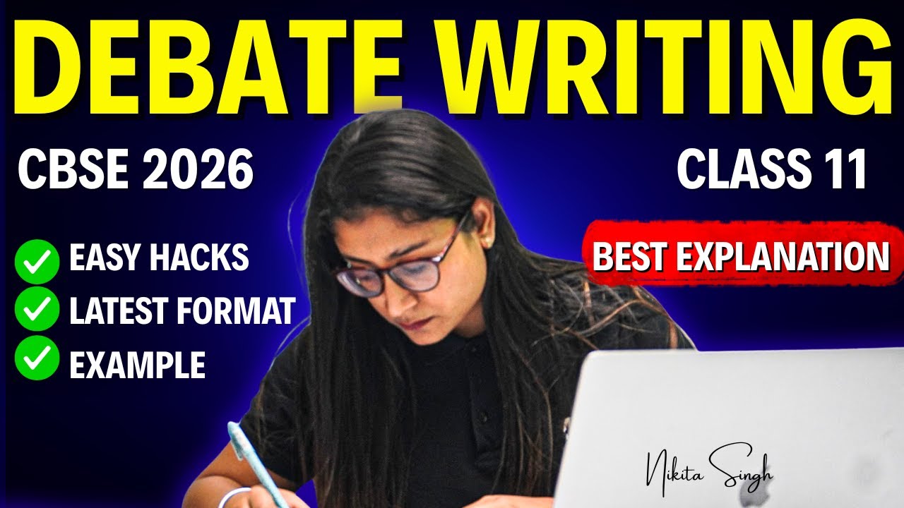 🔥 Class 11 English Debate Writing 🎯 Format + Tricks + Sample Answers | CBSE 2026 | Nikita Singh
