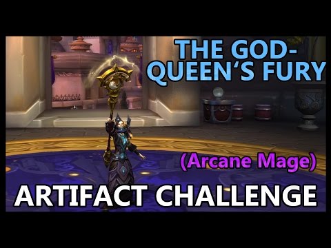 Artifact Challenge 7.2 - The God-Queen's Fury // Arcane Mage