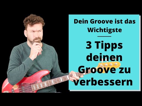 Bass Groove üben - 3 Tipps um deinen Groove zu verbessern