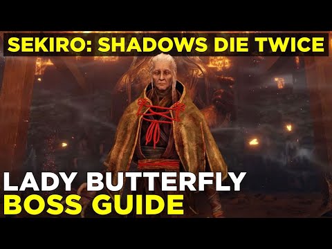 How to beat Lady Butterfly | Sekiro: Shadows Die Twice boss gameplay guide
