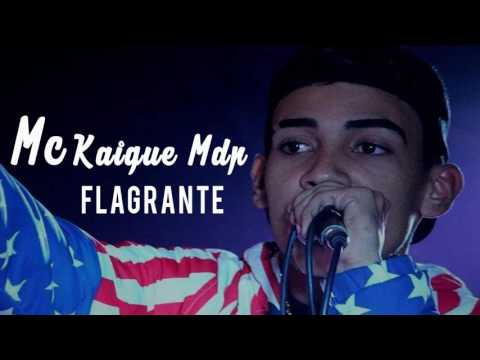 Mc Kaique Mdp - Flagrante (DJ Maa) 2016