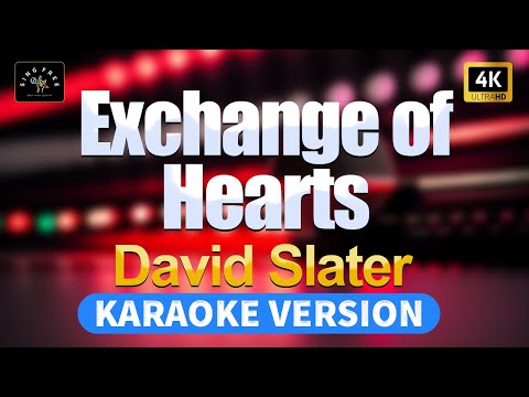 Exchange of Hearts - David Slater (High Quality Karaoke with lyrics)