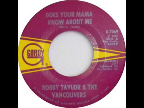 Bobby Taylor & The Vancouvers - Does Your Mama Know About Me (1968)