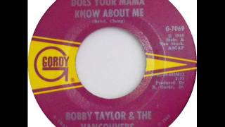 Bobby Taylor &amp; The Vancouvers - Does Your Mama Know About Me (1968)