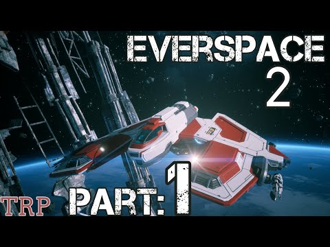 EVERSPACE 2: Walkthrough | Part 1 | INTRO | A Dogfighting Action Space Sim | PC - Early Access