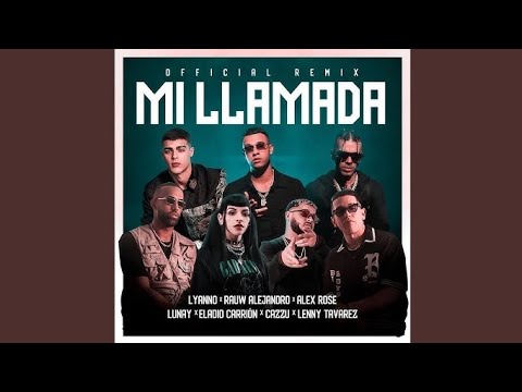 Lyanno, Rauw Alejandro, Lunay - Mi Llamada (Remix) ft. Various Artists