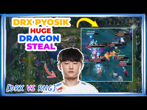 DRX Pyosik Maokai Dragon Steal [DRX vs RNG]