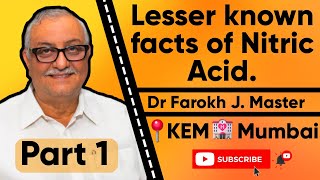 Lesser known facts about Nitric Acid | Explained by Dr Farokh J. Master at KEM Hospital Mumbai | MM