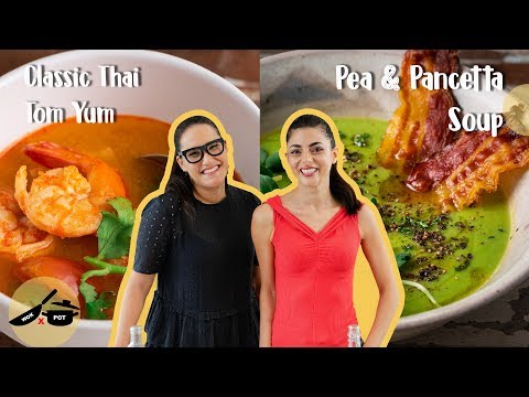 Marion & Silvia Make Soup | Pea & Pancetta Soup & Thai Tom Yum Soup  | WOK x POT Ep 6