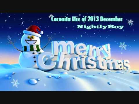 NightlyBoy-Merry Christmas Coronita Mix of 2013 December