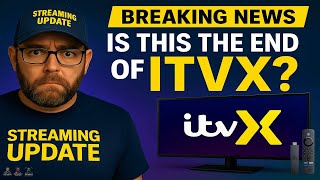 Is This the End of ITVX?