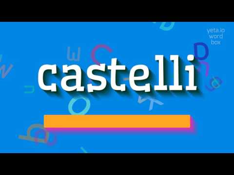 How to say "castelli"! (High Quality Voices)