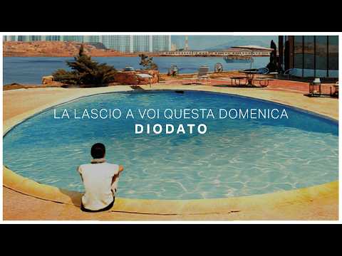 La Lascio A Voi Questa Domenica - Diodato
