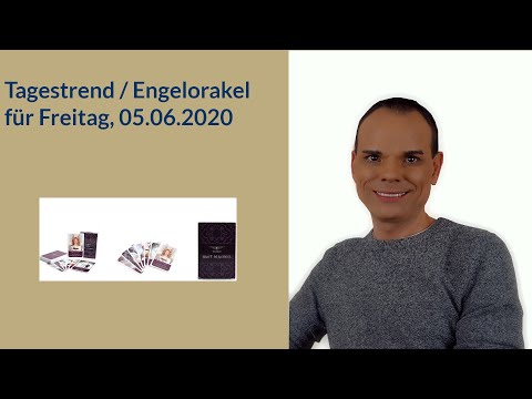 Tagestrend Engelorakel für Freitag, 05.06.2020 + Gebet Hellseher und Engelmedium Udo Golfmann