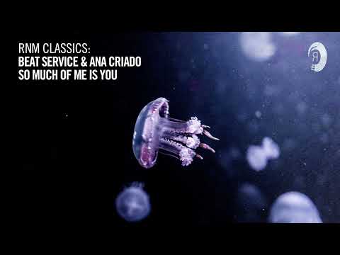 Beat Service & Ana Criado - So Much Of Me Is You [TRANCE CLASSICS]