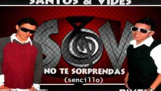 Santos & Vides - No Te Sorprendas (Prod Krey-z & Sond Machine Studios)