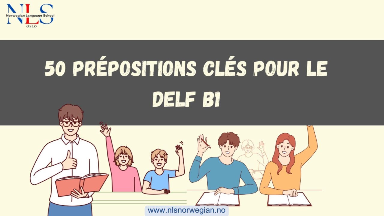 French - 50 prépositions clés pour le DELF B1