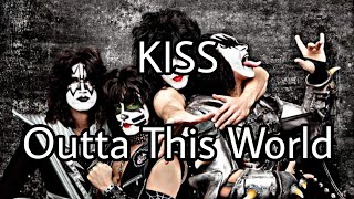 KISS - Outta This World (Lyric Video)