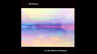 Jeff Pearce - Rain as Metaphor (Ambient Music)