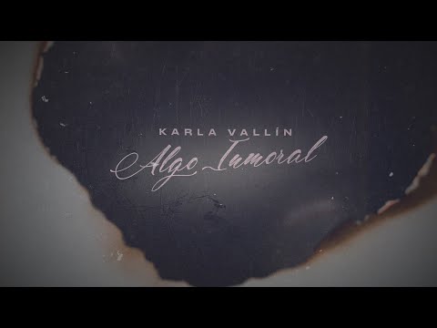 Karla Vallín - Algo Inmoral (Lyric Video)