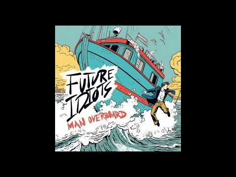 Future Idiots - Man Overboard (Blink-182 Cover)