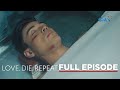 Love. Die. Repeat: Bernard fails to cheat death (Full Episode 9) January 25, 2024