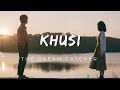Khusi (lyrics) - Kati Bhawana Luke ko Cha - The Dream catcher