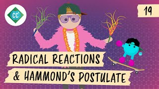 Radical Reactions & Hammond's Postulate