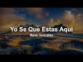 René González, Yo Sé Que Estás Aquí (Letra/Lyrics)
