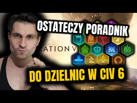 Wszystko o DZIELNICACH w Cywilizacji 6 | Poradnik 2025