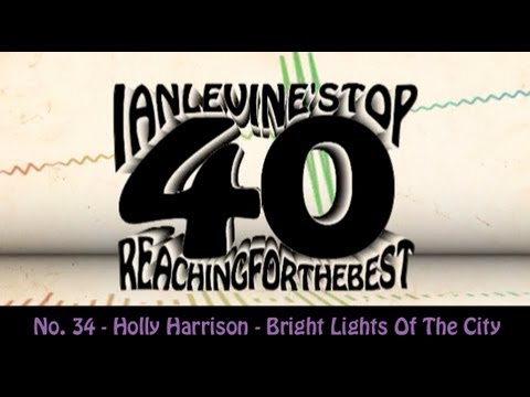 Ian Levine's Top 40 No. 34 - Holly Harrison - Bright Lights Of The City