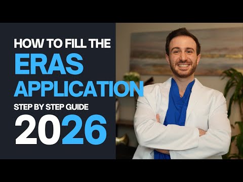 ERAS Application 2026 | Step-by-Step Guide | Tips on How to Fill the ERAS® Residency Application?