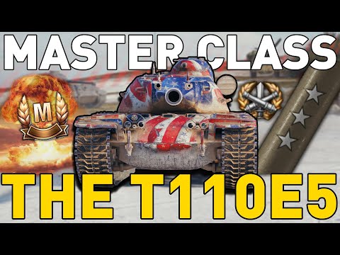 The T110E5 Master Class - World of Tanks