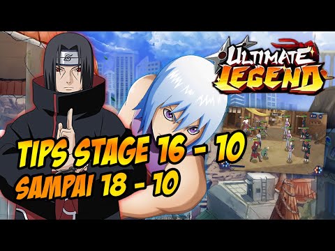 TIPS STAGE 16 - 10 LAWAN ITACHI & SUIGETSU SAMPAI STAGE 18 - 10!!! - ULTIMATE LEGEND : SIX PATH