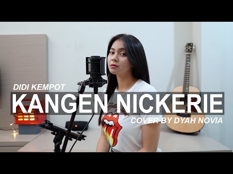 KANGEN NICKERIE (DIDI KEMPOT) COVER BY DYAH NOVIA