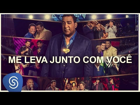 Raça Negra - Me Leva Junto Com Você (Raça Negra & Amigos 2) [Vídeo Oficial]