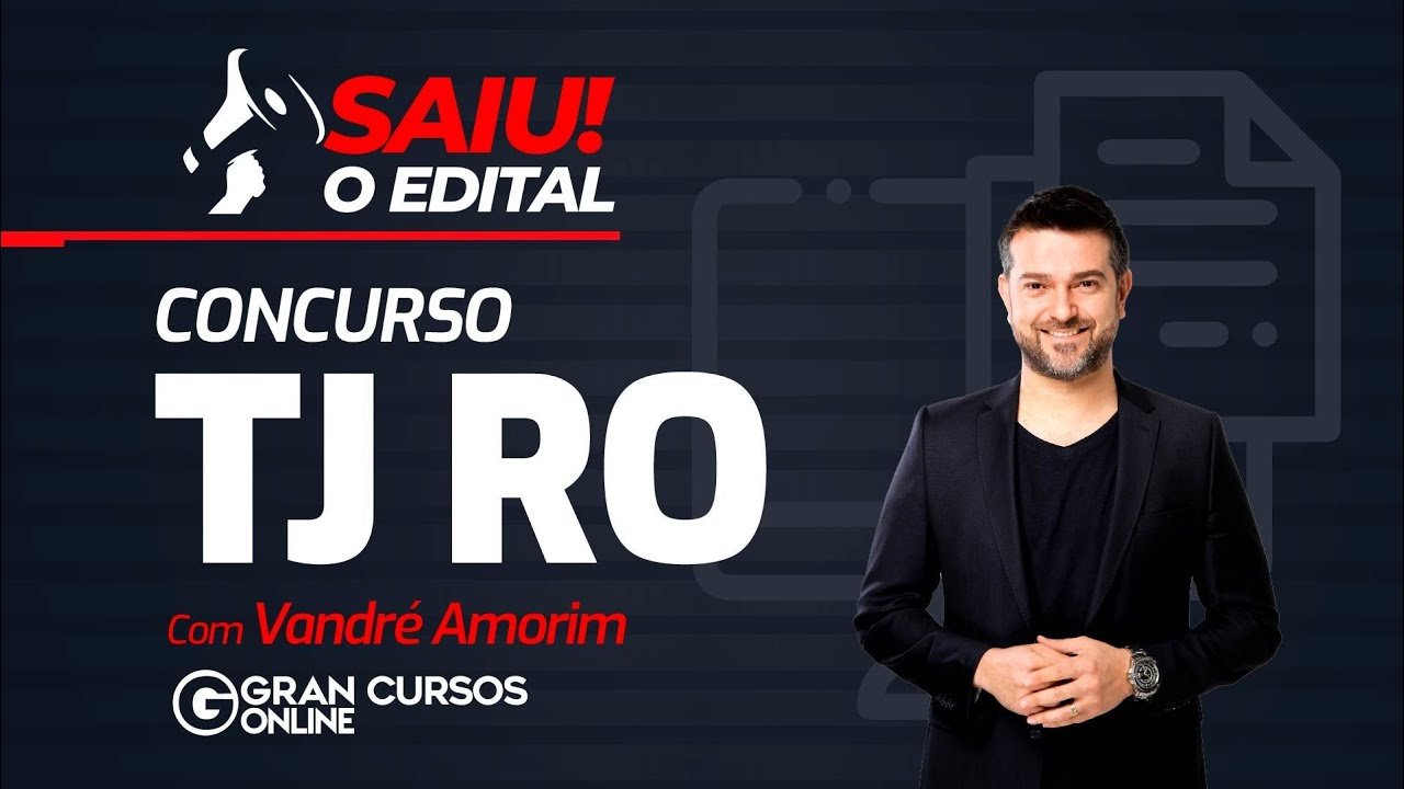 Concurso TJ RO - Saiu o edital para 43 vagas! - Com Vandré Amorim