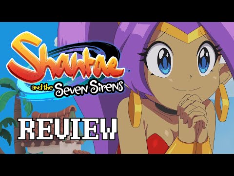 A Half-Baked Half-Genie Adventure | Shantae and the Seven Sirens Review