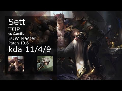 Sett Top vs Camille - EUW Master 11/4/9 Patch 10.6 Gameplay