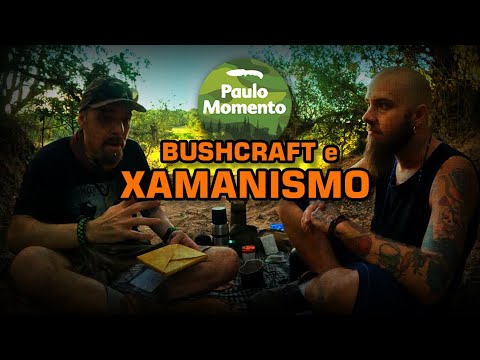 Bushcraft, Xamanismo e as Medicinas da Floresta