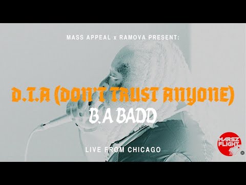 B.A Badd - D.T.A (Don't Trust Anyone) (@massappeal & @RamovaChicago) @Ba2ds