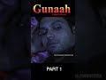 Crime Story Part 1 Gunaah Reels Crime Alert Trending Crime Story Reelsvideo